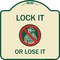 Signmission Lock It or Lose It With Graphic Heavy-Gauge Aluminum Architectural Sign, 18" H, TG-1818-23881 A-DES-TG-1818-23881 - alternate 1